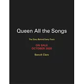 Queen All the Songs: The Story Behind Every Track
