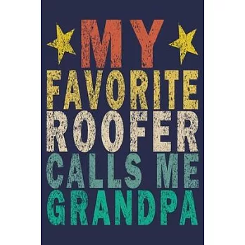 My Favorite Roofer Calls Me Grandpa: Funny Vintage Roofer Gifts Monthly Planner