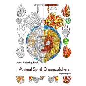 Adult Coloring Book: Animal Spirit Dreamcatchers