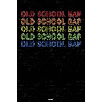 Old School Rap Planner: Old School Rap Retro Music Calendar 2020 - 6 x 9 inch 120 pages gift
