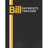 Bill Payments Tracker: Simple Monthly Bill Payments Checklist Organizer Planner Log Book Money Debt Tracker Keeper Budgeting Financial Planni