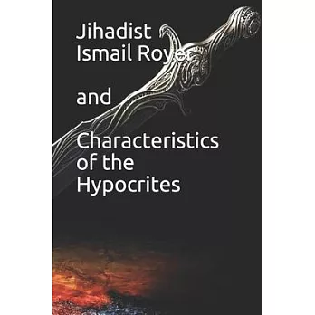 Jihadist Ismail Royer and Characteristics of the Hypocrites