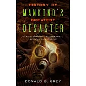 History Of Mankind’’s Greatest Disaster: A Walk Through The Chernobyl Nuclear Catastrophe