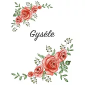 Gysèle: Personalized Notebook with Flowers and First Name - Floral Cover (Red Rose Blooms). College Ruled (Narrow Lined) Journ