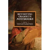 Revisiting Gramsci’’s Notebooks