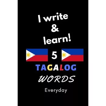 Notebook: I write and learn! 5 Tagalog words everyday, 6＂ x 9＂. 130 pages