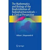 The Mathematics and Biology of the Biodistribution of Radiopharmaceuticals - A Clinical Perspective