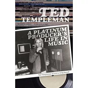 Ted Templeman: A Platinum Producer’’s Life in Music