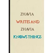 Zhavia Writes And Zhavia Knows Things: Novelty Blank Lined Personalized First Name Notebook/ Journal, Appreciation Gratitude Thank You Graduation Souv