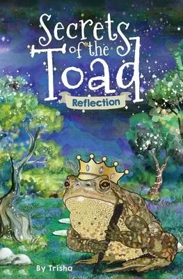 Secrets of the Toad: Reflection
