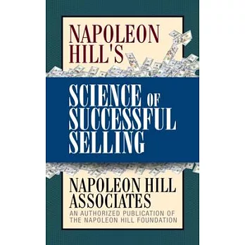 Napoleon Hill’’s Science of Successful Selling