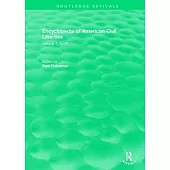 Routledge Revivals: Encyclopedia of American Civil Liberties (2006): Volume 1, a - F