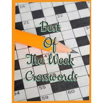 Best Of The Week Crosswords: Criss Cross Word Puzzle Books, Puzzle Books for Adults Large Print Puzzles with Easy, Medium, Hard, and Very Hard Diff