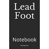 Lead Foot: Notebook