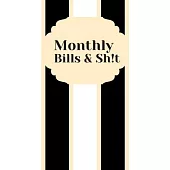 Monthly Budget Planner: Finance Monthly & Weekly - Tracker Bill Organizer - Funny Gift - To Help You Organize Expenses
