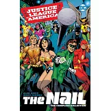 Justice League of America: The Nail: The Complete Collection