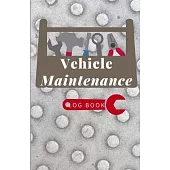 Vehicle Maintenance Log Book: Car Log Book. Auto Log Book. Repair Log Book Journal. Vehicle Service Record Book. Repairs Journals for Cars, Motorcyc