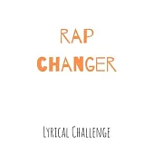 Rap Changer Lyrical Challenge: Lyric Lined Lyrical Notebook with Quests and Themes for Songwriting - Lyricists Gift