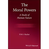The Moral Powers: A Study of Human Nature
