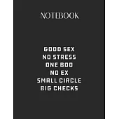 Notebook: Good Sex No Stress One Boo No Ex Small Circle Big Checks Lovely Composition Notes Notebook for Work Marble Size Colleg