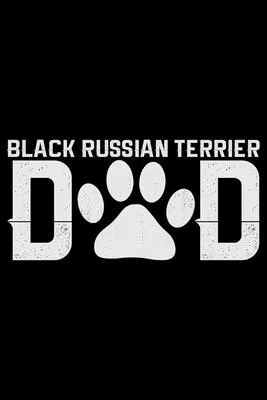 Black Russian Terrier Dad: Cool Black Russian Terrier Dog Journal Notebook - Funny Black Russian Terrier Dog Notebook - Black Russian Terrier Own
