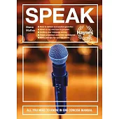Speak: All You Need to Know in One Concise Manual
