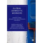 Global Domestic Workers: Intersectional Inequalities and Struggles for Rights