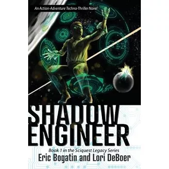 博客來-Shadow Engineer: Book One in The Sciquest Legacy Series