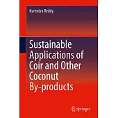 Sustainable Applications of Coir and Other Coconut By-Products