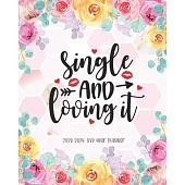 Single And Loving It 2020-2024 Five Year Planner: Agenda Schedule Organiser 60 Months Federal Holidays Goal Year Appointment Notes To Do List Password
