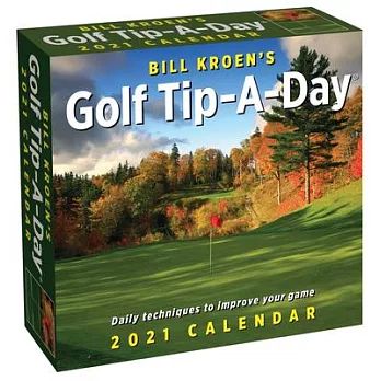 Bill Kroen’’s Golf Tip-A-Day 2021 Calendar