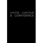 Coffee, Contour & Confidence: Journal - Notebook - Planner For Use With Gel Pens - Inspirational and Motivational
