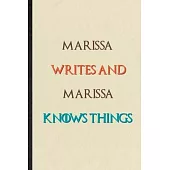Marissa Writes And Marissa Knows Things: Novelty Blank Lined Personalized First Name Notebook/ Journal, Appreciation Gratitude Thank You Graduation So