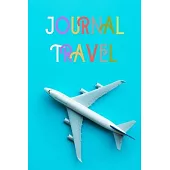 Travel Journal: My Travel Log, People Who Love To Travel, A Gift For Everyone.