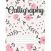 Calligraphy: Learn Hand Lettering Notepad Workbook Practice Paper Alphabet Lettering Artists Teaching Handwriting Art Paper For Beg
