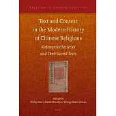 Text and Context in the Modern History of Chinese Religions: Redemptive Societies and Their Sacred Texts