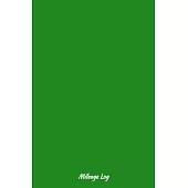 Green mileage log: Vehicle Mileage Journal, Auto Mileage Log Book, mileage record, (5.25*8)INCH 100 pages, mileage log book for Vehicles,