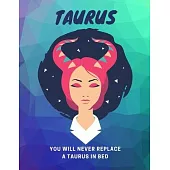 Taurus, You Will Never Replace A Taurus In Bed: Astrology Sheet Music