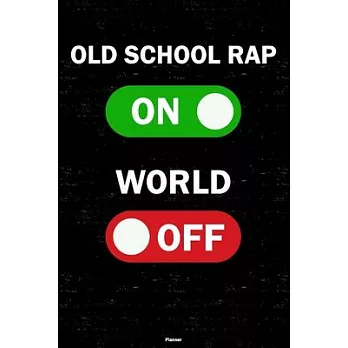 Old School Rap On World Off Planner: Old School Rap Unlock Music Calendar 2020 - 6 x 9 inch 120 pages gift