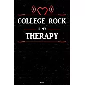 College Rock is my Therapy Planner: College Rock Heart Speaker Music Calendar 2020 - 6 x 9 inch 120 pages gift