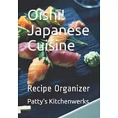 Oishī! Japanese Cuisine: Recipe Organizer