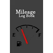 Mileage Log Book: Repairs And Maintenance Record Book for Cars, Trucks, Motorcycles and Other Vehicles with Parts List and Mileage Log,