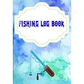 Fishing Log Book Template: Marking Fishing Log Book 110 Pages Size 7 X 10 Inches Cover Glossy - Water - Notes # Complete Quality Prints.