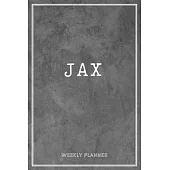 Jax Weekly Planner: Appointment Undated - Custom Name Personalized Personal - Business Planners - To Do List Organizer Logbook Notes & Jou