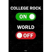 College Rock On World Off Planner: College Rock Unlock Music Calendar 2020 - 6 x 9 inch 120 pages gift