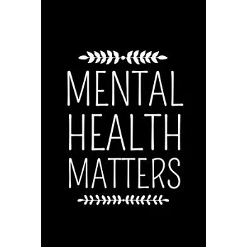 Mental Health Matters: Therapist Appreciation Gift Blank Lined Notebook For Women And Man: 120 Dot Grid Page