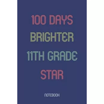 100 Days Brighter 11th Grade Star: Notebook