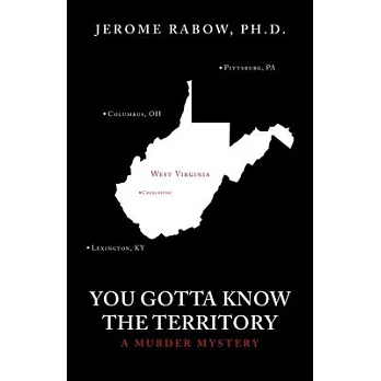 You Gotta Know the Territory: A Murder Mystery