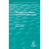 Routledge Revivals: Maritime Boundaries and Ocean Resources (1987)