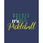 Double Bounce Rule Here Pickleball: The Best for Picklerballers Woman Men Retirement Christmas Birthday Mother’’s Day Appreciation Gift 52 Weeks Undate